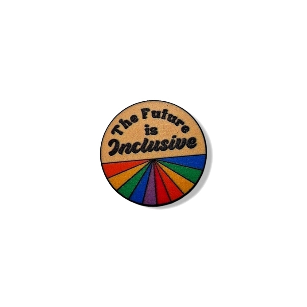 The Future is Inclusive Brooch/Pin